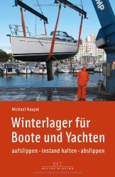 Winterlager für Boote und Yachten: aufslippen - instand halten - abslippen 